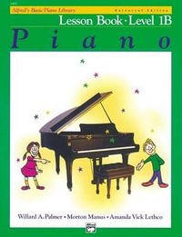 Alfred's Basic Piano Library : Lesson Book - Level 1B : Book & CD - Willard A Palmer