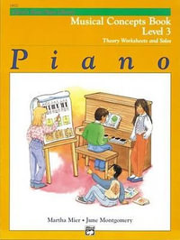 Alfred's Basic Piano Library Musical Concepts, Bk 3 : Theory Worksheets and Solos - Martha Mier