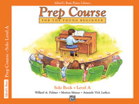 Alfred's Basic Piano Prep Course Solo Book - Level A : For the Young Beginner - Willard A Palmer