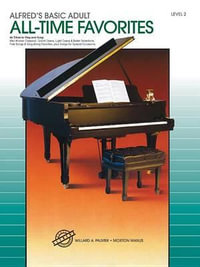 Alfred's Basic Adult Piano Course All-Time Favorites Book 2 : 46 Titles to Play and Sing - Willard A Palmer