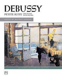 Debussy -- Petite Suite : Alfred Masterwork Edition - Claude Debussy