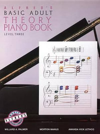 Alfred's Basic Adult Piano Course Theory Book 3 : Alfred's Basic Adult Piano Course - Willard A Palmer