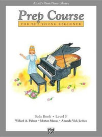 Alfred's Basic Piano Prep Course: Solo Book - Level F : For the Young Beginner - Willard A Palmer