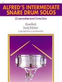 Alfred's Intermediate Snare Drum Solos : 22 Intermediate-Level Contest Solos - Dave Black