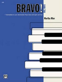 Bravo!, Bk 2 : 7 Intermediate to Late Intermediate Piano Solos with Spirit and Flair - Martha Mier