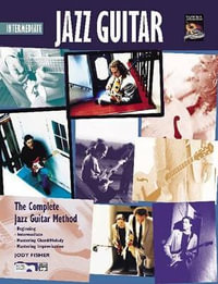 Complete Jazz Guitar Method : Intermediate Jazz Guitar - Jody Fisher