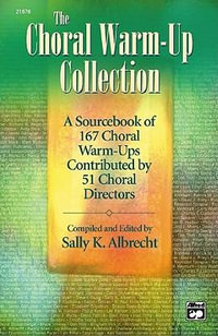 The Choral Warm-Up Collection : Comb Bound Book - Sally K Albrecht