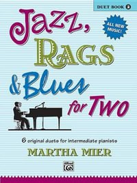 Jazz, Rags & Blues for 2 Book 2 : Jazz, Rags & Blues for Two - Martha Mier