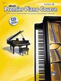 Premier Piano Course Lesson Book - Book 1B : Book & CD - Dennis Alexander