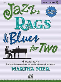 Jazz, Rags & Blues for Two - Book 4 : Jazz, Rags & Blues for Two - Martha Mier