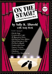 On the Stage! a Choral Movement DVD : DVD - Sally Albrecht