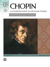 Chopin -- An Introduction to His Piano Works : Book & CD - Frederic Chopin