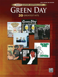 Easy Guitar Anthology : 20 Greatest Hits; Easy Guitar Tab Edition - Green Day