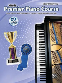 Premier Piano Course Performance - Book 3 : Book & CD - Dennis Alexander