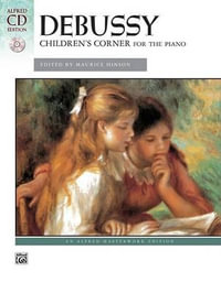 Children's Corner : For the Piano, Book & CD [With CD (Audio)] - Claude Debussy