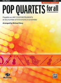 Pop Quartets for All : Flute, Piccolo - Michael Story