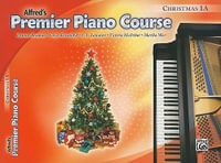 Alfred's Premier Piano Course, Christmas 1A : Alfred's Premier Piano Course - Dennis Alexander