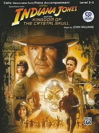 Indiana Jones and the Kingdom of the Crystal Skull: Cello (Removable Part)/Piano Accompaniment : Level 2-3 - John Williams