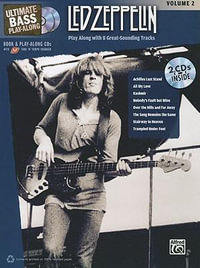 Ultimate Bass Play-Along Led Zeppelin, Vol 2 : Play Along with 8 Great-Sounding Tracks (Authentic Bass Tab), Book & 2 CDs - Led Zeppelin