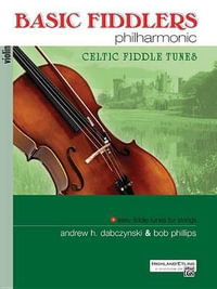 Basic Fiddlers Philharmonic Celtic Fiddle Tunes : Violin - Bob Phillips