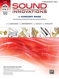 Sound Innovations for Concert Band, Bk 2 : A Revolutionary Method for Early-Intermediate Musicians (B-Flat Tenor Saxophone), Book, CD & DVD - Robert Sheldon