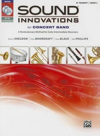 Sound Innovations for Concert Band, Bk 2 : A Revolutionary Method for Early-Intermediate Musicians (B-Flat Trumpet), Book, CD & DVD - Robert Sheldon