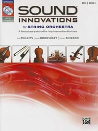 Sound Innovations for String Orchestra: Bass - Book 2 : A Revolutionary Method for Early-Intermediate Musicians (Bass), Book, CD & DVD - Bob Phillips