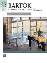 Bartï¿½k -- Romanian Folk Dances, Sz. 56 for the Piano : Book & CD - Bela Bartok