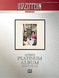 Led Zeppelin -- Presence Platinum Guitar : Authentic Guitar Tab - Led Zeppelin