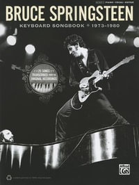 Bruce Springsteen -- Keyboard Songbook 1973-1980 : Piano/Vocal/Guitar - Bruce Springsteen