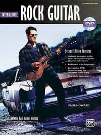 Intermediate Rock Guitar : The Complete Rock Guitar Method - Paul Howard