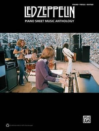 Led Zeppelin -- Piano Sheet Music Anthology : Piano/Vocal/Guitar - Led Zeppelin