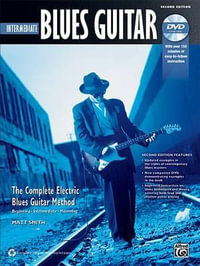 Intermediate Blues Guitar : The Complete Electric Blues Guitar Method - Dr Matt Smith