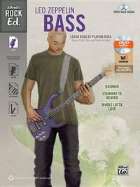 Alfred's Rock Ed. -- Led Zeppelin Bass : Learn Rock by Playing Rock: Scores, Parts, Tips, and Tracks Included (Easy Bass Tab), Book & DVD-ROM - Led Zeppelin