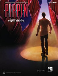 Pippin -- Sheet Music from the Broadway Musical : Piano/Vocal/Chords - Stephen Schwartz