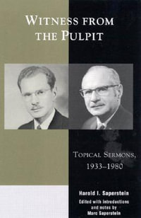 Witness from the Pulpit : Topical Sermons, 1933-1980 - Harold I. Saperstein