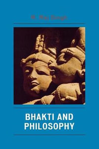 Bhakti and Philosophy - R. Raj Singh