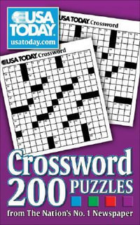 USA Today Crossword : 200 Puzzles from the Nation's No. 1 Newspaper - Usa Today