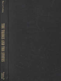 The Tribes and the States : Geographies of Intergovernmental Interaction - Brad A. Bays