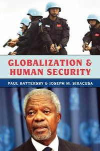 Globalization and Human Security : Globalization - Joseph M. Siracusa