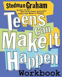 Teens Can Make It Happen Workbook - Stedman Graham