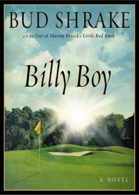 Billy Boy : A Novel - Bud Shrake