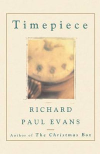 Timepiece : Christmas Box Trilogy - Richard Paul Evans