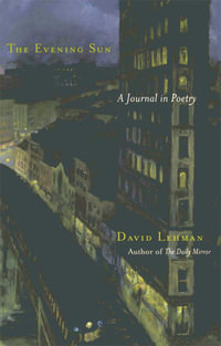 The Evening Sun : A Journal in Poetry - David Lehman