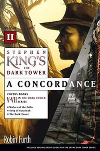 Stephen King's the Dark Tower : A Concordance, Volume II - Robin Furth