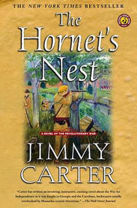 The Hornet's Nest : A Novel of the Revolutionary War - Jimmy Carter