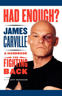 Had Enough? : A Handbook for Fighting Back - James Carville