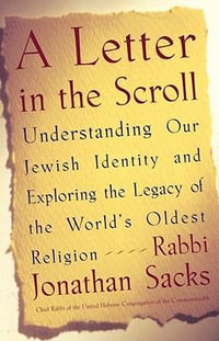 A Letter in the Scroll : Understanding Our Jewish Identity and Exploring the Legacy of the World's Oldest Religion - Rabbi Jonathan Sacks