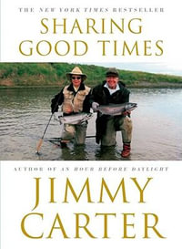 Sharing Good Times - Jimmy Carter