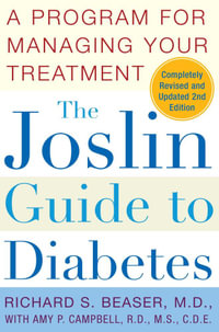 The Joslin Guide to Diabetes : A Program for Managing Your Treatment - Richard S. Beaser